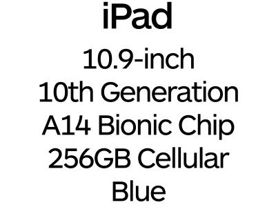 Apple iPad 10.9-inch 10th Gen - USB-C, A14 Bionic Chip, 256GB, Wi-Fi + Cellular - Blue / MQ6U3B/A