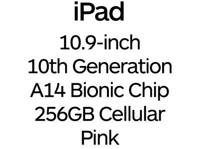 Apple iPad 10.9-inch 10th Gen - USB-C, A14 Bionic Chip, 256GB, Wi-Fi + Cellular - Pink / MQ6W3B/A