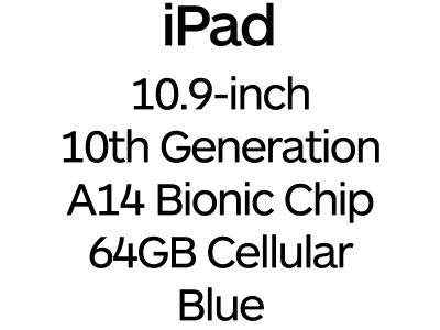Apple iPad 10.9-inch 10th Gen - USB-C, A14 Bionic Chip, 64GB, Wi-Fi + Cellular - Blue / MQ6K3B/A