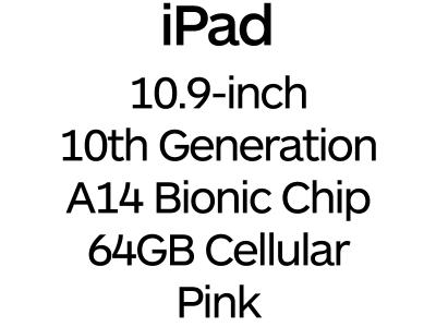 Apple iPad 10.9-inch 10th Gen - USB-C, A14 Bionic Chip, 64GB, Wi-Fi + Cellular - Pink / MQ6M3B/A