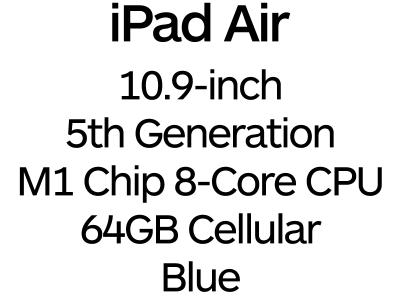 Apple iPad Air 10.9-inch 5th Gen - USB-C, 8-Core M1 Chip, 64GB, Wi-Fi + Cellular - Blue / MM6U3B/A