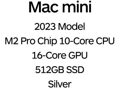 Apple Mac Mini 2023 - 10-Core M2 Pro Chip, 16-Core GPU, 16GB Memory, 512GB SSD Storage - Silver / MNH73B/A