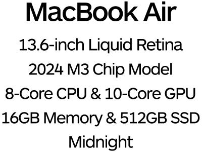 Apple MacBook Air 13" 2024 - 8-Core M3 Chip, 10-Core GPU, 16GB Memory, 512GB SSD Storage - Midnight / MXCV3B/A