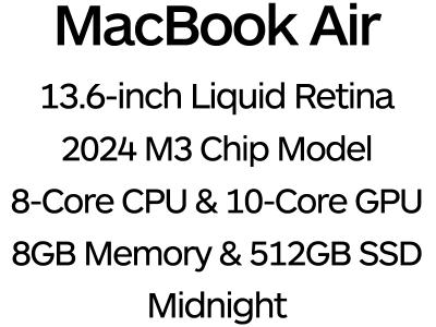 Apple MacBook Air 13" 2024 - 8-Core M3 Chip, 10-Core GPU, 8GB Memory, 512GB SSD Storage - Midnight / MRXW3B/A