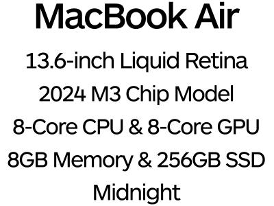 Apple MacBook Air 13" 2024 - 8-Core M3 Chip, 8-Core GPU, 8GB Memory, 256GB SSD Storage - Midnight / MRXV3B/A
