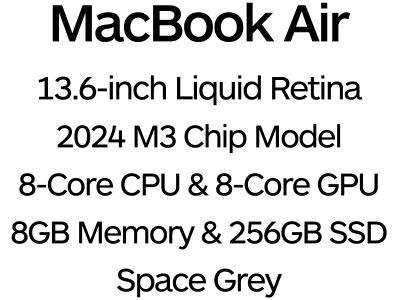 Apple MacBook Air 13" 2024 - 8-Core M3 Chip, 8-Core GPU, 8GB Memory, 256GB SSD Storage - Space Grey / MRXN3B/A