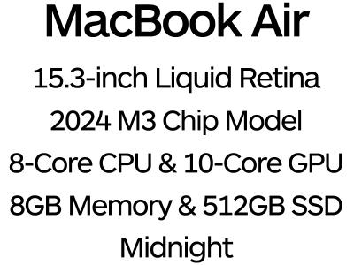 Apple MacBook Air 15" 2024 - 8-Core M3 Chip, 10-Core GPU, 8GB Memory, 512GB SSD Storage - Midnight / MRYV3B/A
