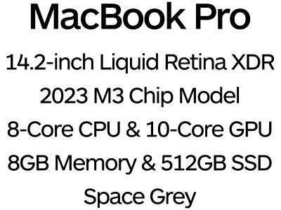 Apple MacBook Pro 14" 2023 - 8-Core M3 Chip, 10-Core GPU, 8GB Memory, 512GB SSD Storage - Space Grey / MTL73B/A