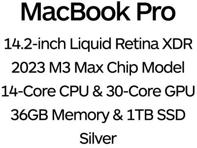 Apple MacBook Pro 14" 2023 - 14-Core M3 Max Chip, 30-Core GPU, 36GB Memory, 1TB SSD Storage - Silver / MRX83B/A