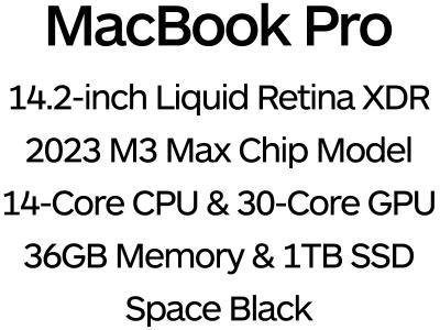 Apple MacBook Pro 14" 2023 - 14-Core M3 Max Chip, 30-Core GPU, 36GB Memory, 1TB SSD Storage - Space Black / MRX53B/A