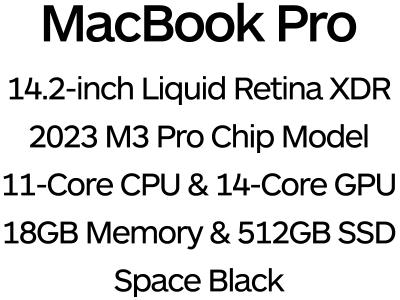 Apple MacBook Pro 14" 2023 - 11-Core M3 Pro Chip, 14-Core GPU, 18GB Memory, 512GB SSD Storage - Space Black / MRX33B/A