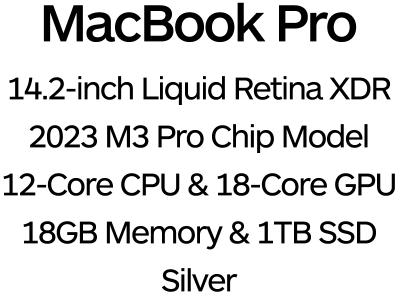 Apple MacBook Pro 14" 2023 - 12-Core M3 Pro Chip, 18-Core GPU, 18GB Memory, 1TB SSD Storage - Silver / MRX73B/A