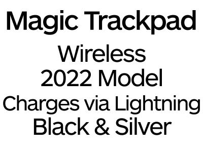 Apple Magic Trackpad 2022 Multi-Touch Surface in Black - MMMP3Z/A