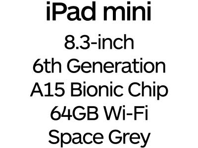 Apple iPad mini 8.3-inch 6th Gen - USB-C, A15 Bionic Chip, 64GB, Wi-Fi - Space Grey / MK7M3B/A