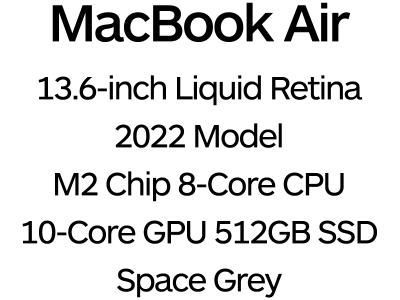 Apple MacBook Air 13" 2022 with Touch ID & Liquid Retina Display - 8-Core M2 Chip, 10-Core GPU, 8GB Memory, 512GB SSD Storage - Space Grey / MLXX3B/A