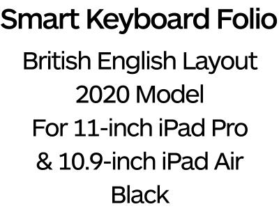 Apple Smart Keyboard Folio for 11-inch iPad Pro & 10.9-inch iPad Air - UK Layout - MXNK2B/A
