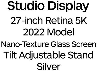 Apple Studio Display 27" 2022 - 5K Retina Screen with Nano-Texture Glass and Tilt-Adjustable Stand - Silver / MMYW3B/A