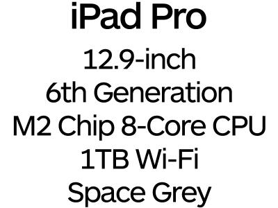 Apple iPad Pro 12.9-inch 6th Gen - Thunderbolt 4, 8-Core M2 Chip, 1TB, Wi-Fi - Space Grey / MNXW3B/A