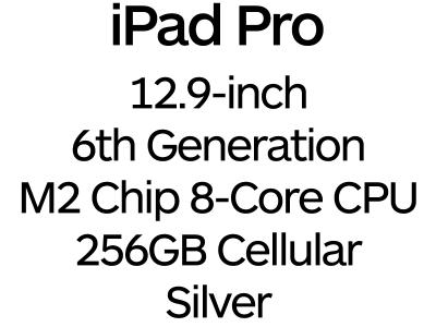 Apple iPad Pro 12.9-inch 6th Gen - Thunderbolt 4, 8-Core M2 Chip, 256GB, Wi-Fi + Cellular - Silver / MP213B/A