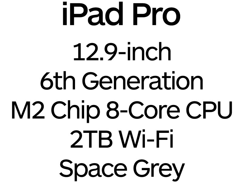 Apple iPad Pro 12.9-inch 6th Gen - Thunderbolt 4, 8-Core M2 Chip, 2TB, Wi-Fi - Space Grey / MNXY3B/A