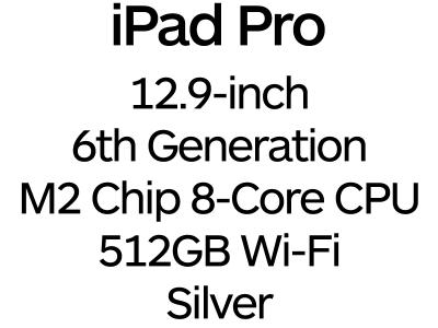 Apple iPad Pro 12.9-inch 6th Gen - Thunderbolt 4, 8-Core M2 Chip, 512GB, Wi-Fi - Silver / MNXV3B/A